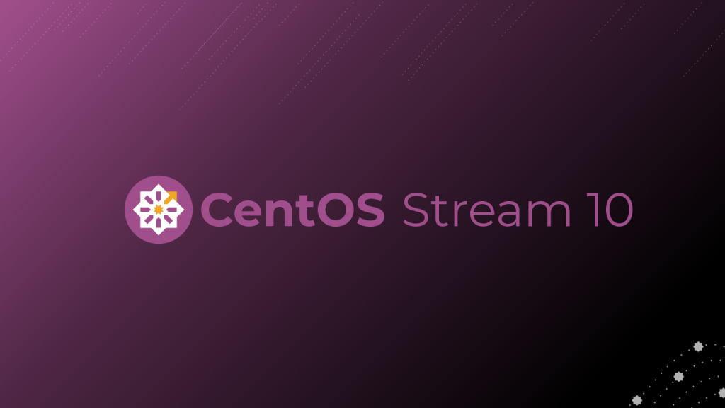 Introducing CentOS Stream 10 – Blog.CentOS.org